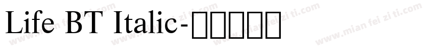 Life BT Italic字体转换